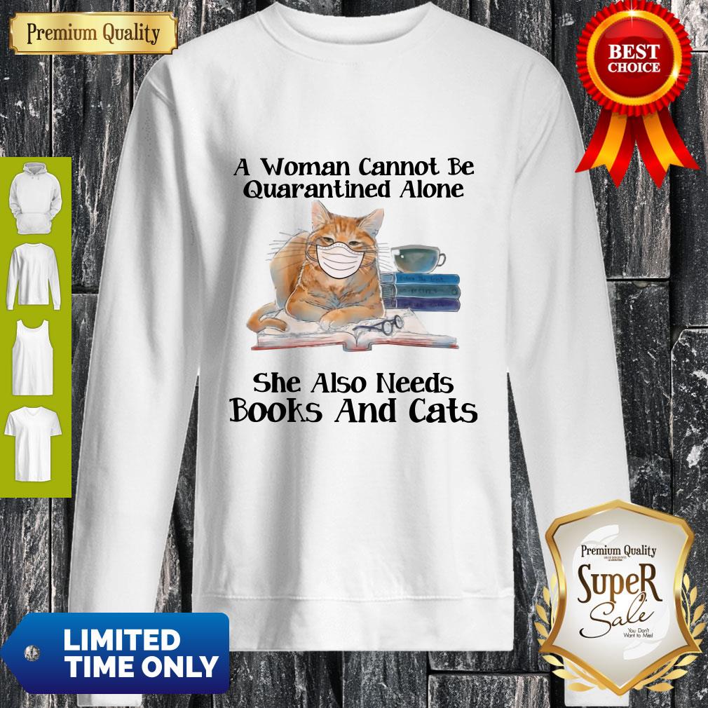 Nice A Woman Can Not Be Quarantined Alone Books And Cats Coronavirus Shirt - Image 5