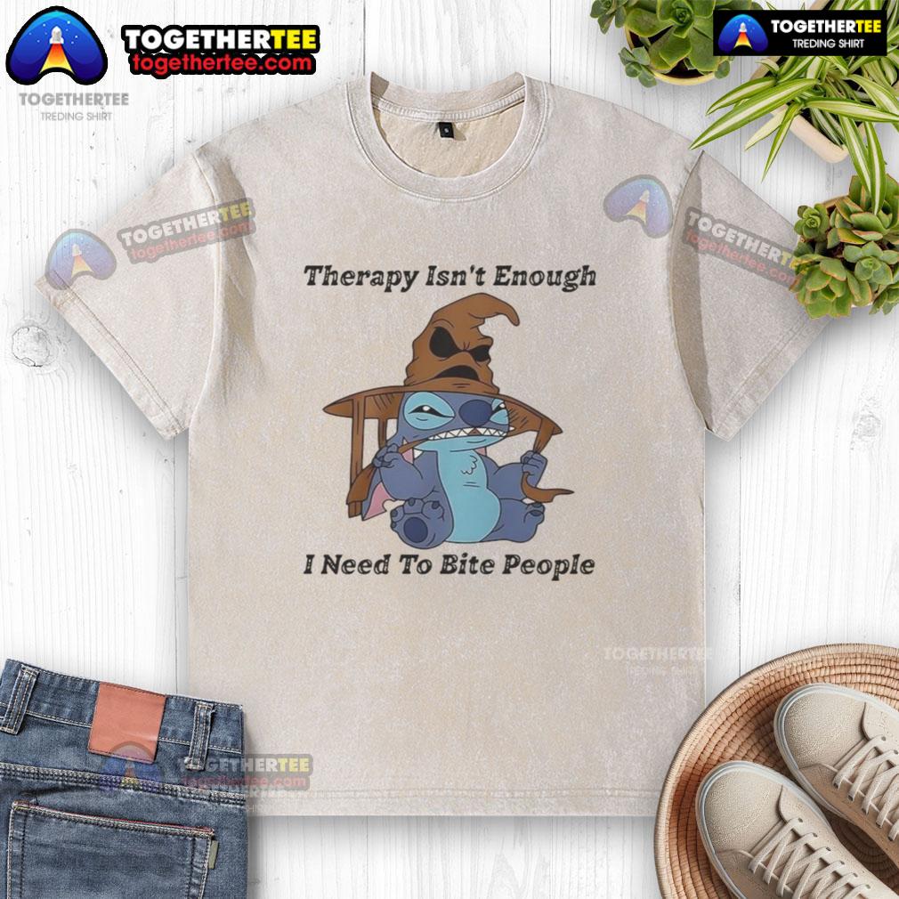 Funny Stitch Therapy Isn't Enough I Need To Bite People T-Shirt - Image 6