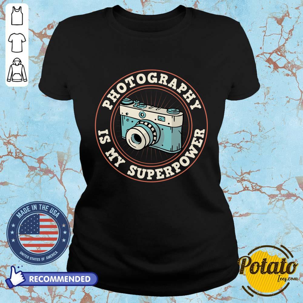Photography Is My Superpower Shirt - Image 3
