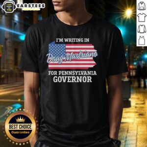 Good I'm Writing In Doug Mastriano For Pennsylvania Governor Usa Flag T-Shirt