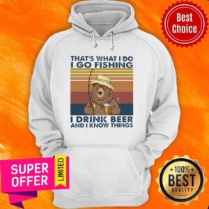 Alternative view of Bear That'S What I Do I Go Fishing I Drink Beer And I Know Things Vintage Shirt