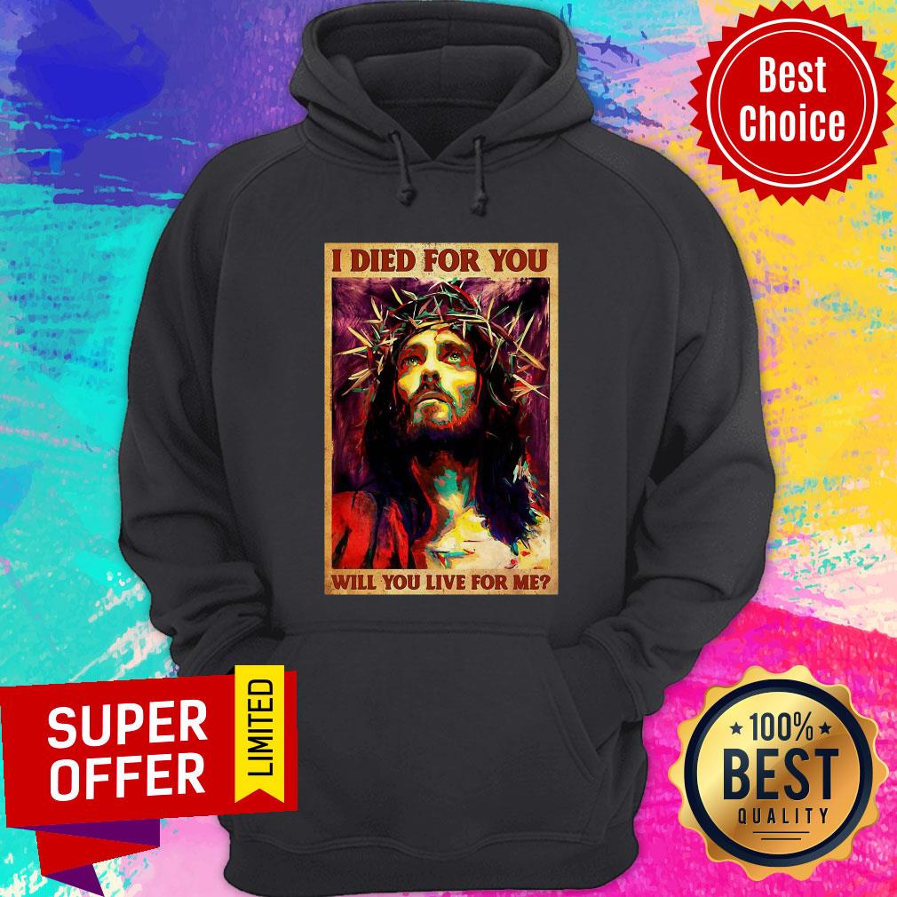 Nice Jesus I Died For You Will You Like For Me Vertical Poster Shirt - Image 3