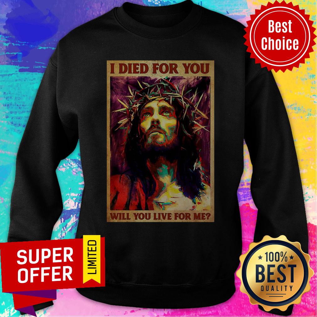 Nice Jesus I Died For You Will You Like For Me Vertical Poster Shirt - Image 2
