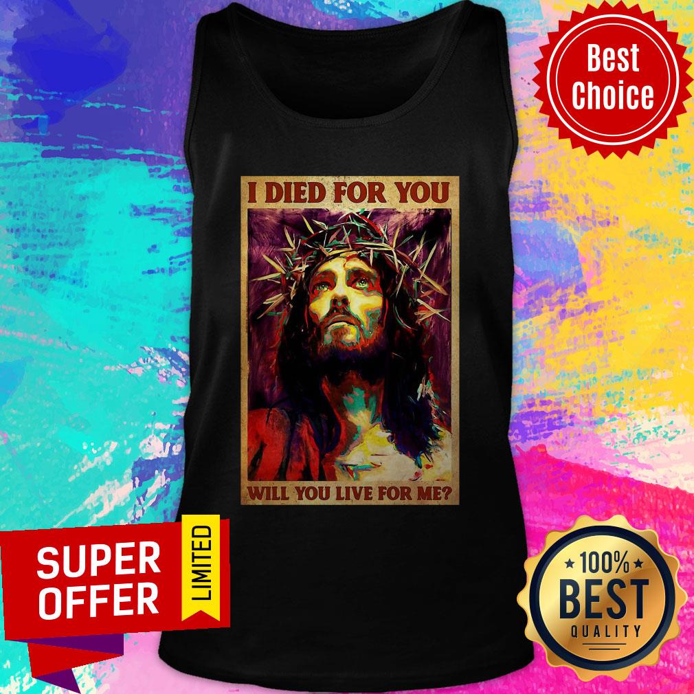 Nice Jesus I Died For You Will You Like For Me Vertical Poster Shirt - Image 5