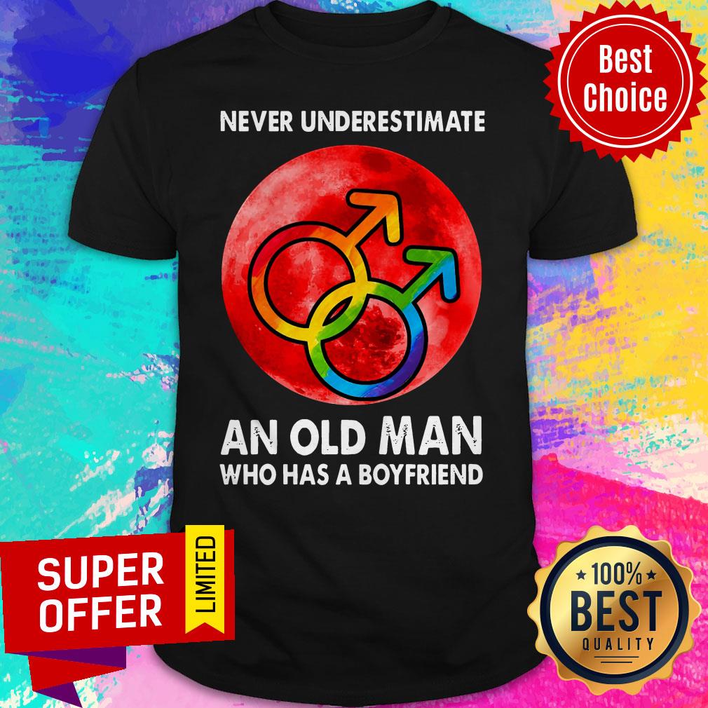 Premium LGBT Never Understimate An Old Man Who Has A Boyfriend Shirt