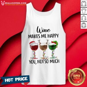 Alternative view of Funny Wine Makes Me Happy You Not So Much Christmas Shirt