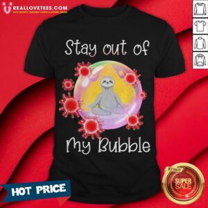 Hot Sloth Yoda Stay Out Of My Bubble Virus Corona 2020 Shirt
