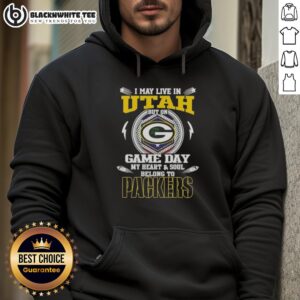Alternative view of Pretty I May Live In Utah But On Game Day My Heart And Soul Belongs To Green Bay Packers T-Shirt