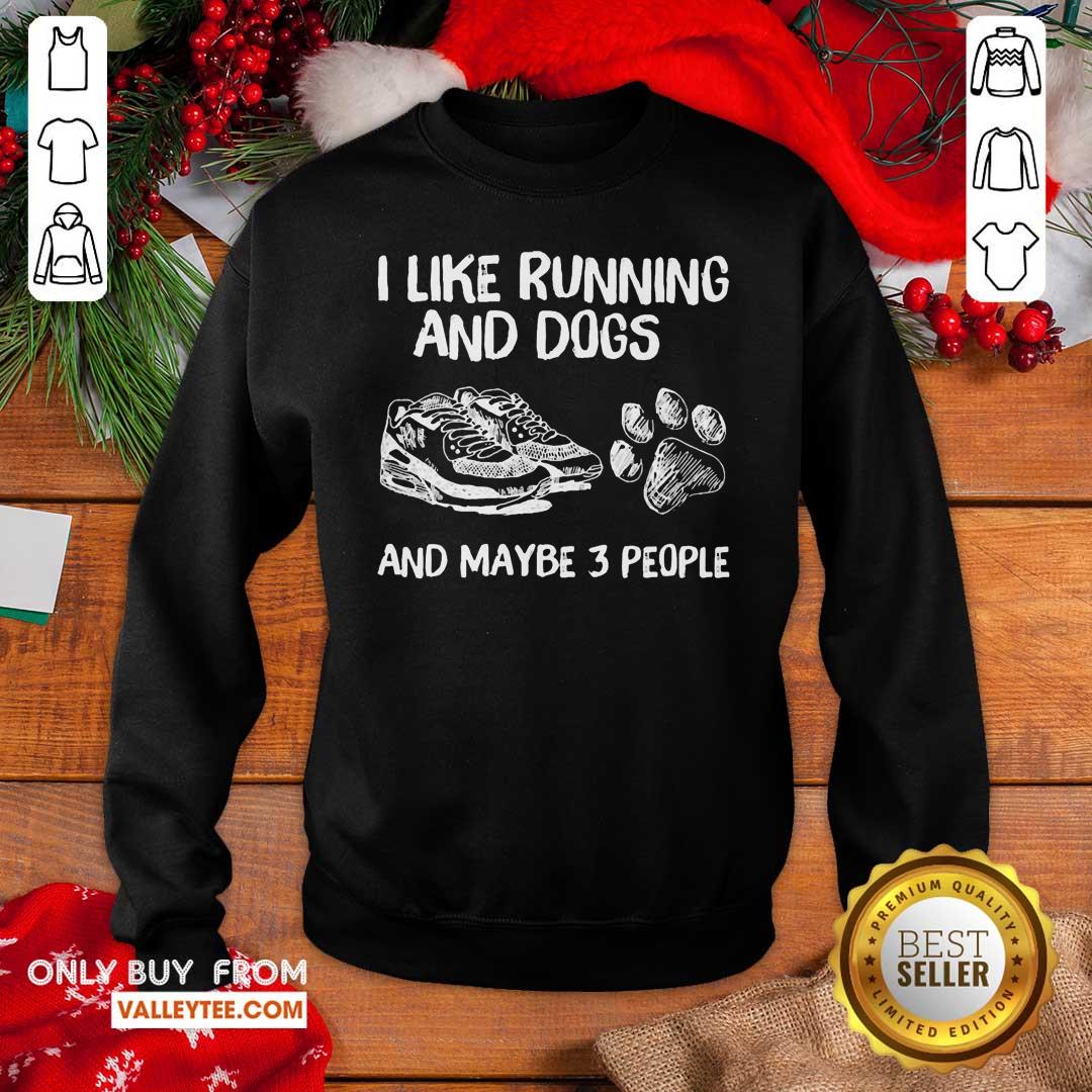 Pro I Like Running And Dogs And Maybe 3 People Shirt - Image 2