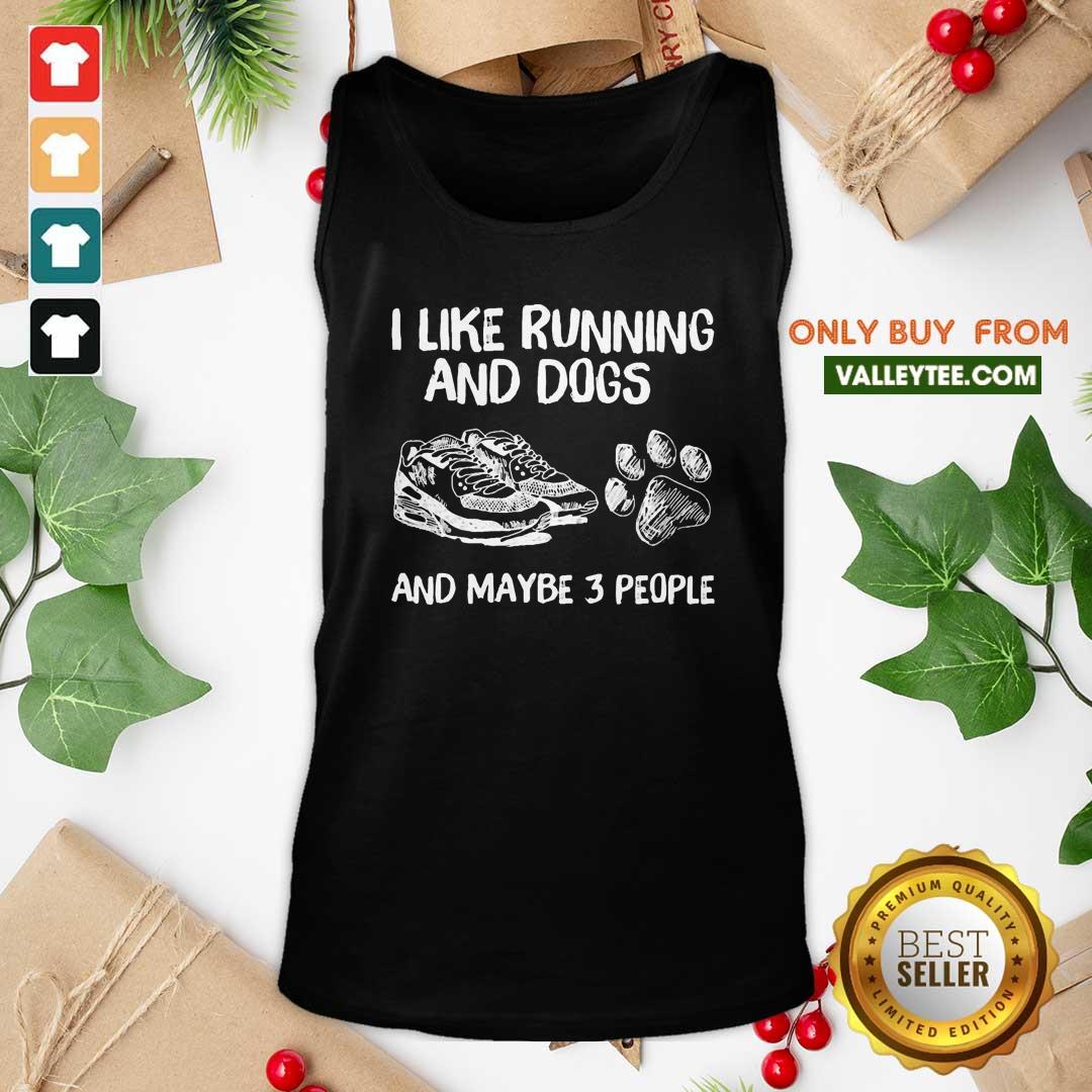 Pro I Like Running And Dogs And Maybe 3 People Shirt - Image 5