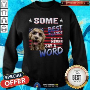 Alternative view of Labradoodle Some Best Friends Never Say A Word Shirt