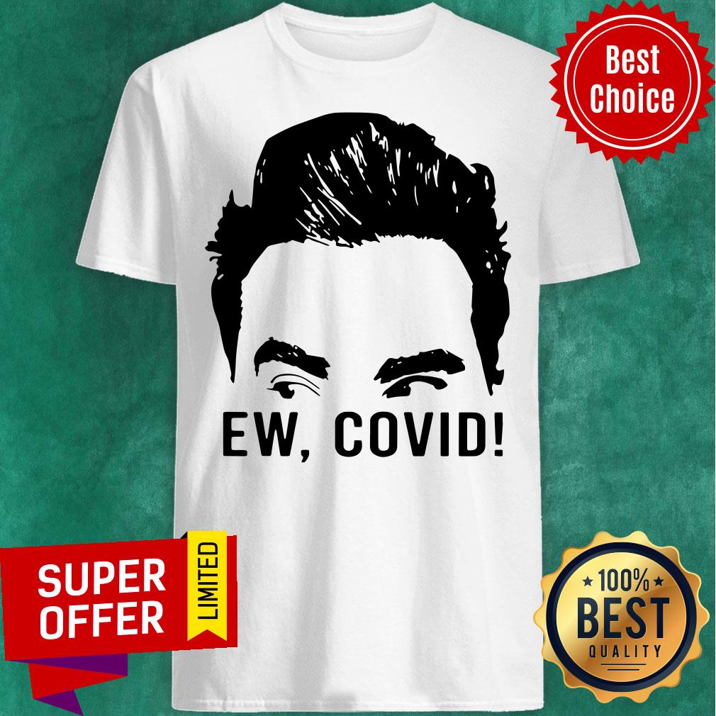 Official David Rose Ew Covid Shirt