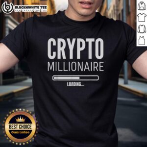 Hot Crypto Millionaire Loading Funny Crypto Currency T-Shirt