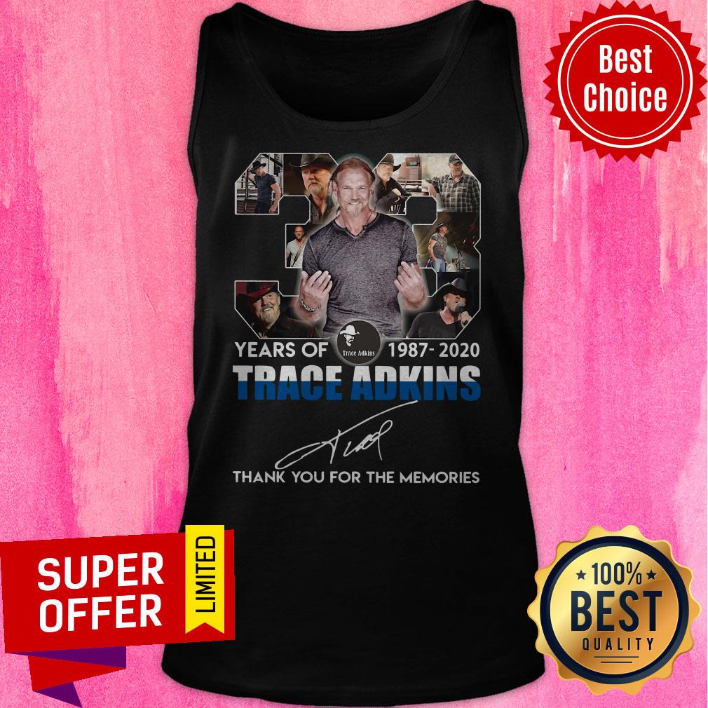Nice 33 Years Of 1987 2020 Trace Adkins Thank You For The Memories Shirt - Image 5