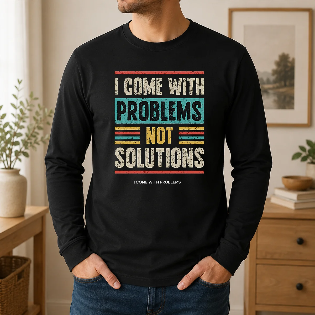 Premium I Come With Problems Not Solutions Shirt - Image 6