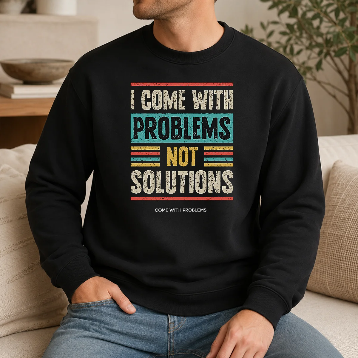 Premium I Come With Problems Not Solutions Shirt - Image 7