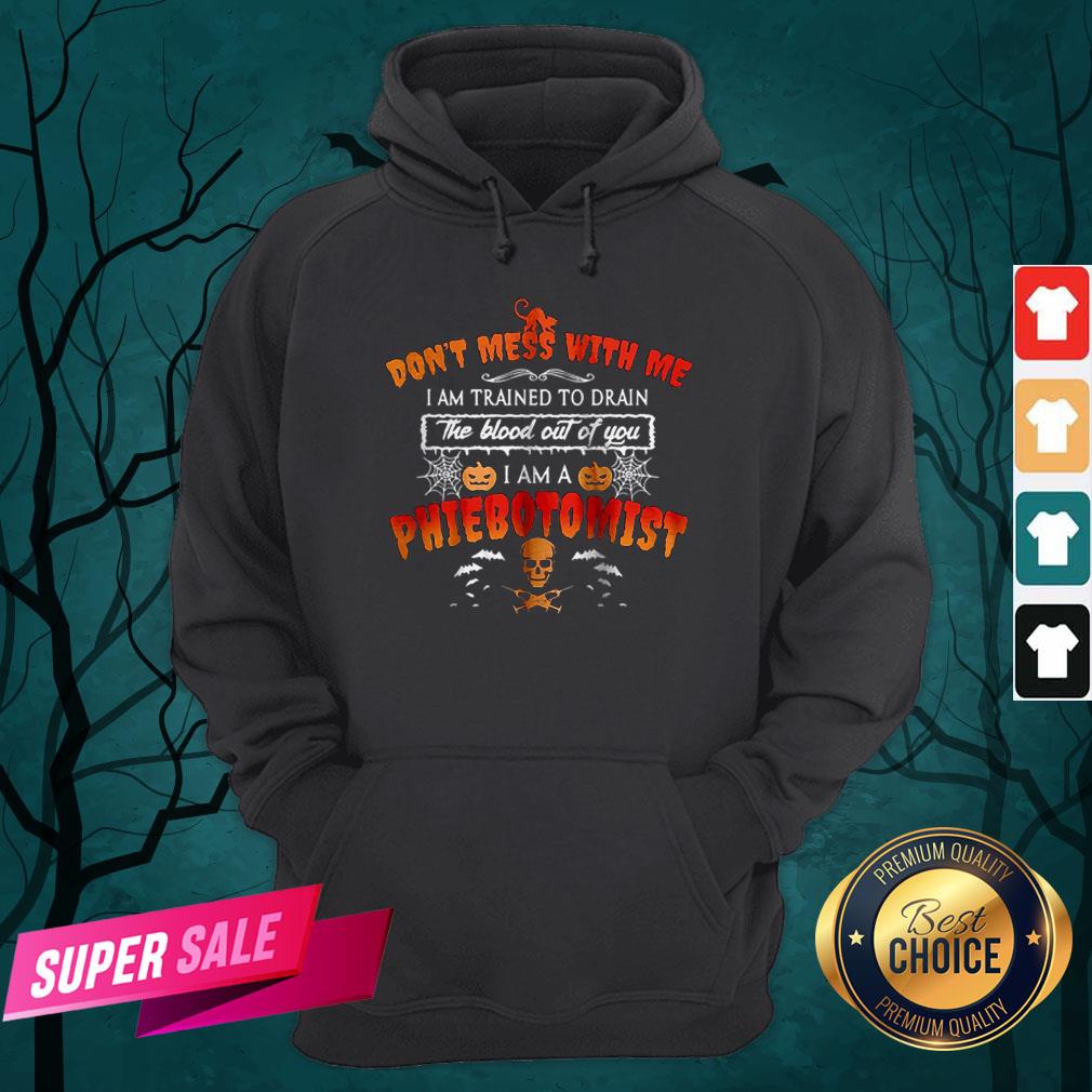 Don’t Mess With Me I Am A Phlebotomist Halloween Shirt - Image 3