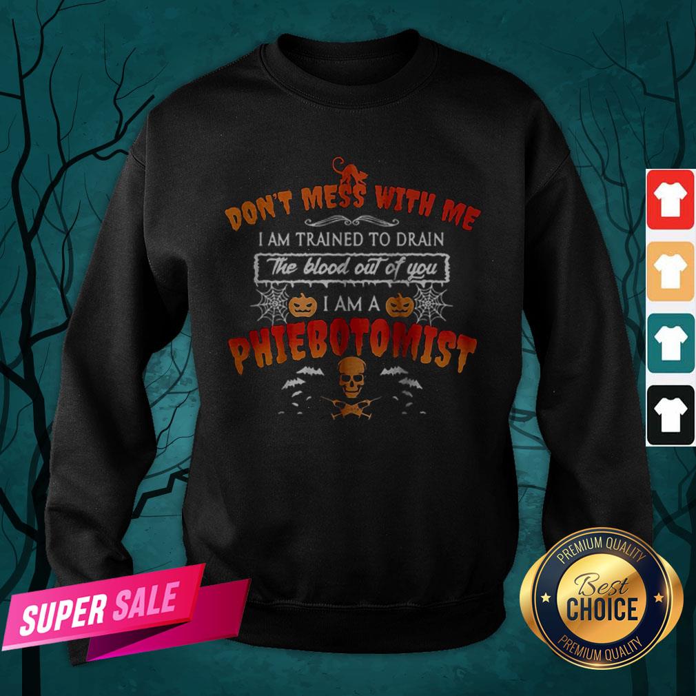 Don’t Mess With Me I Am A Phlebotomist Halloween Shirt - Image 2
