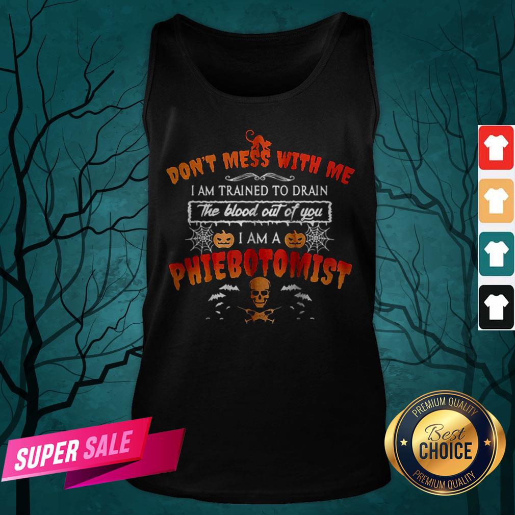 Don’t Mess With Me I Am A Phlebotomist Halloween Shirt - Image 5