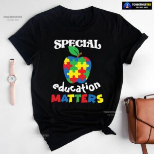 Special Education Matters Apple Teacher Autism Awareness T-Shirt