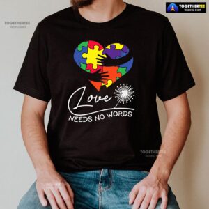 Alternative view of Love Needs No Words Hands Hugging Heart Autism Awareness T-Shirt