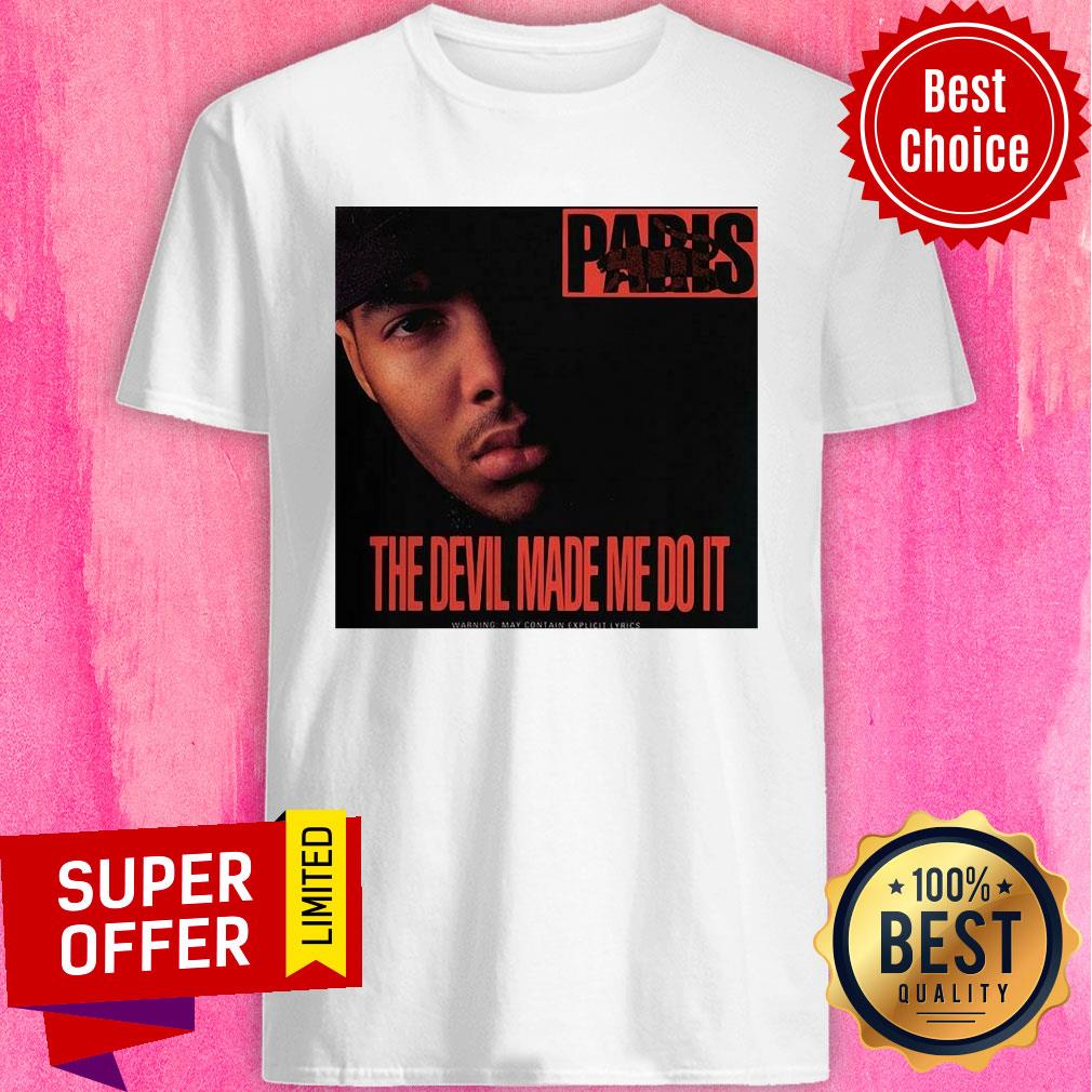 Official Paris The Devil Made Me Do It Shirt