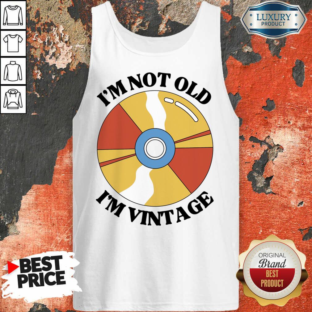 I'm Not Old I'm Vintage Shirt - Image 2