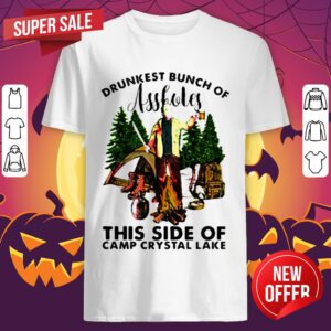 Halloween Jason Voorhees Drunkest Bunch Of Assholes This Side Of Camp Crystal Lake Shirt