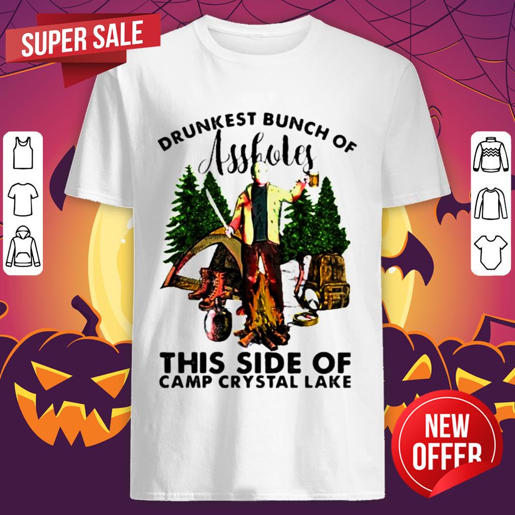 Halloween Jason Voorhees Drunkest Bunch Of Assholes This Side Of Camp Crystal Lake Shirt