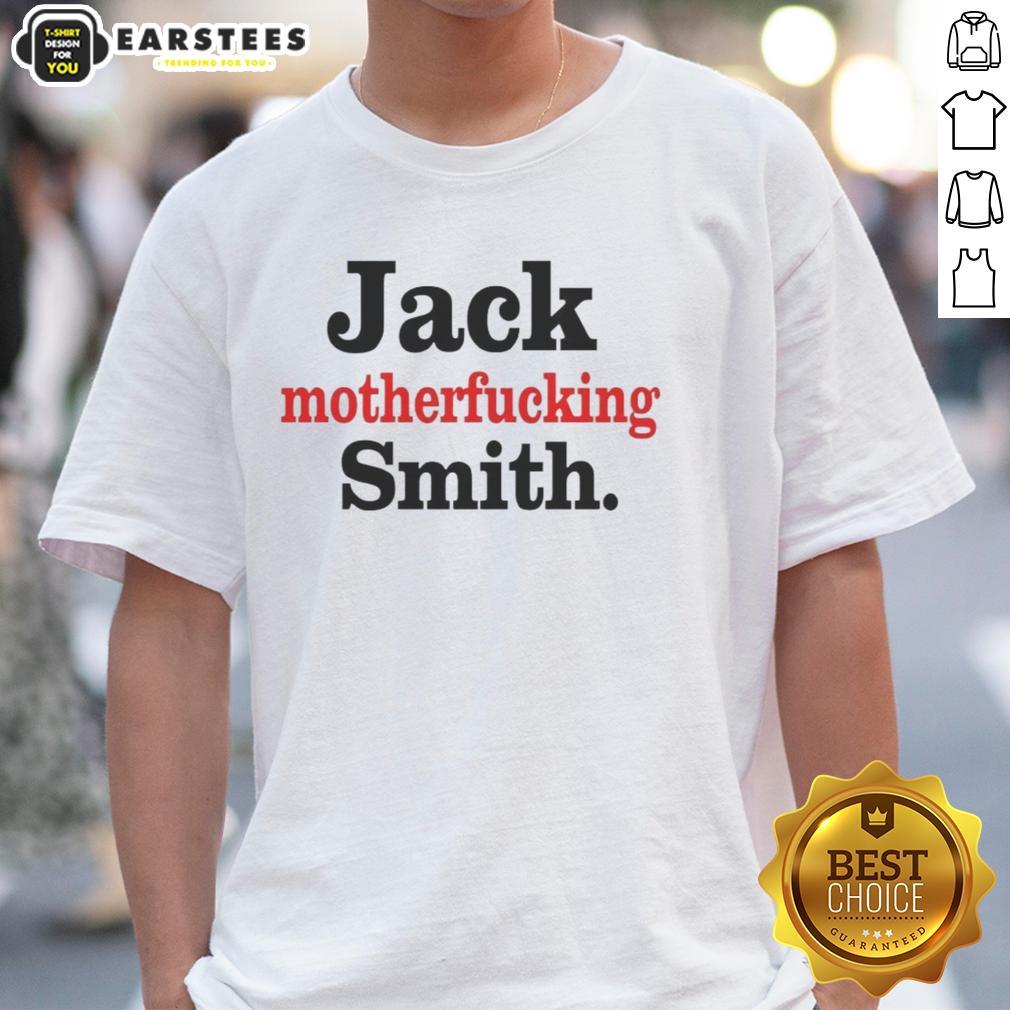 Good Jack Motherfucking Smith T-Shirt