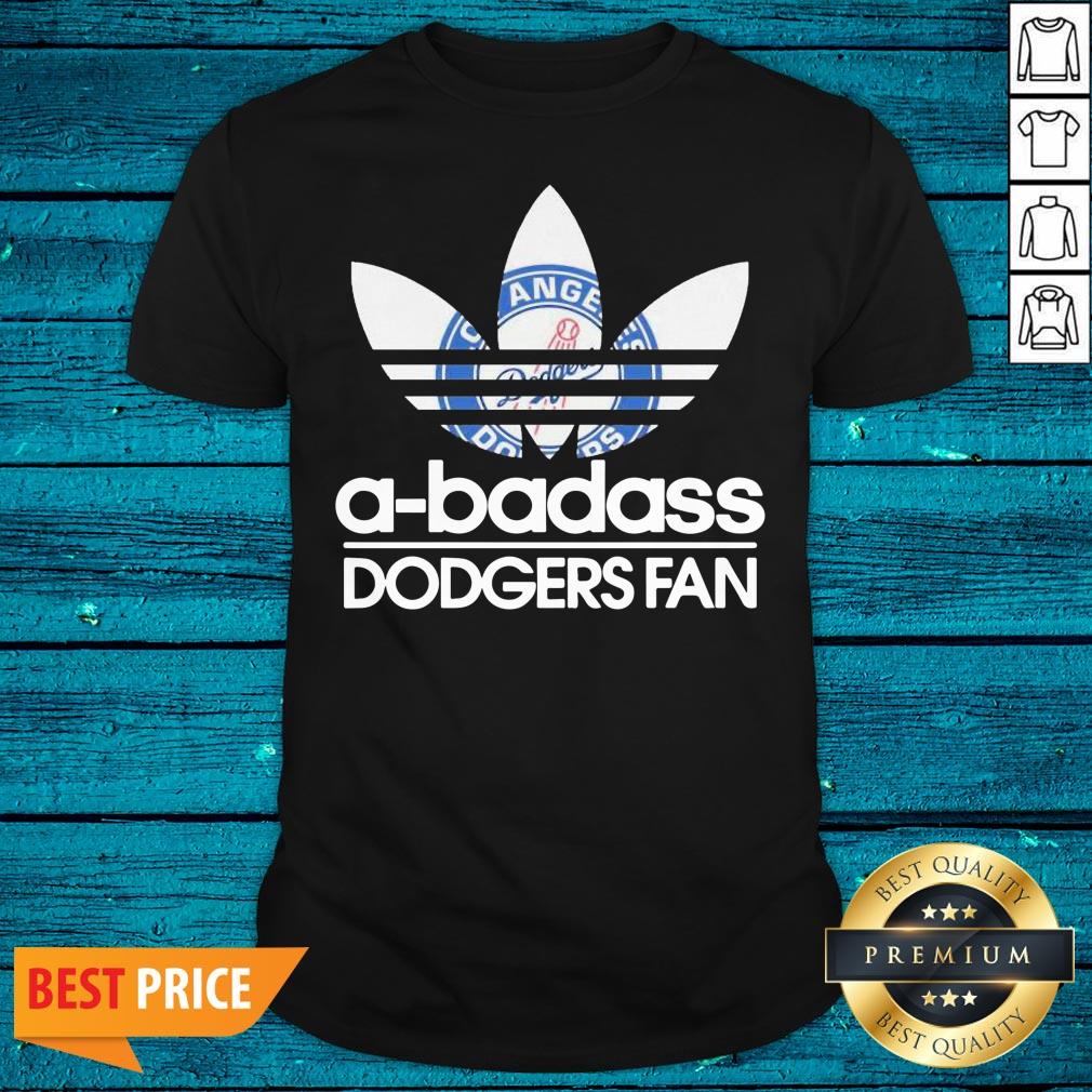 Great Los Angeles Dodgers A Badass Dodgers Fan Shirt