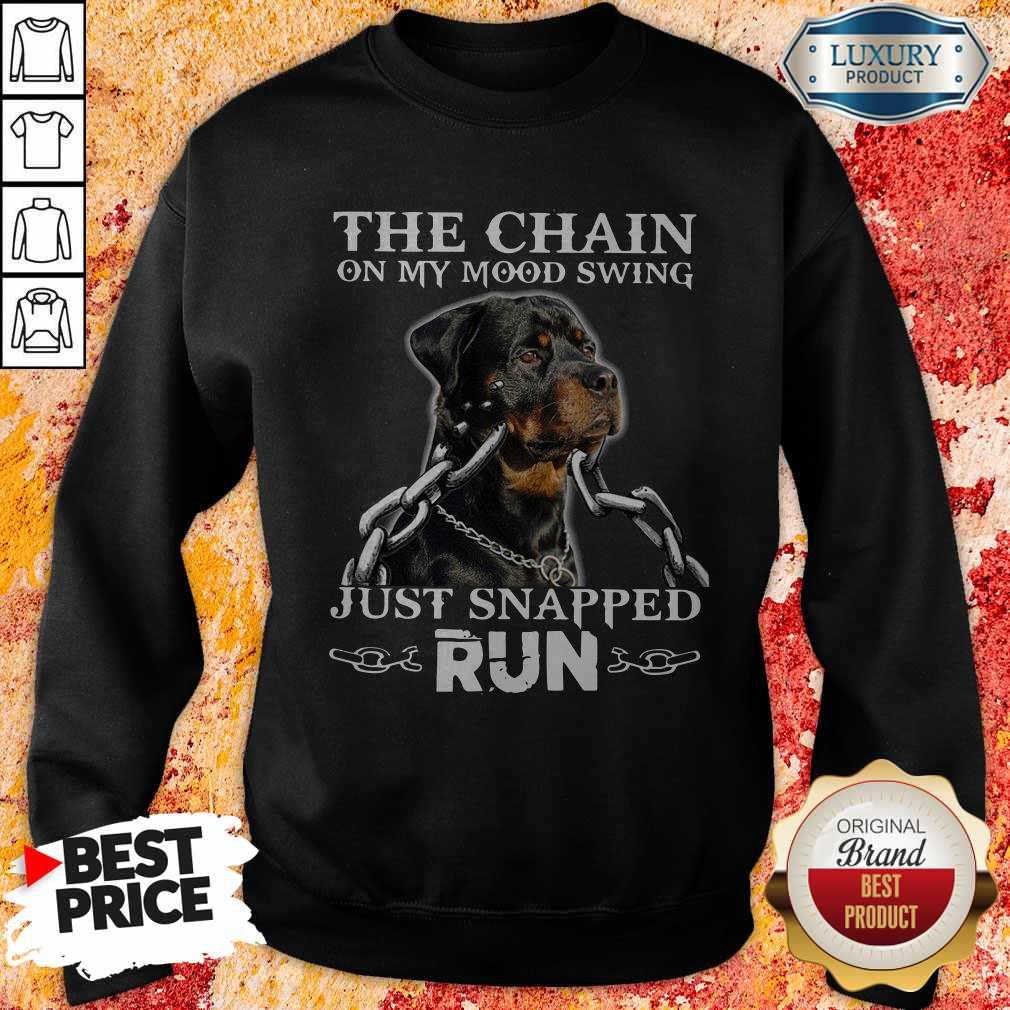 The Chain On My Mood Swing Just Snapped Run Dog Shirt - Image 5