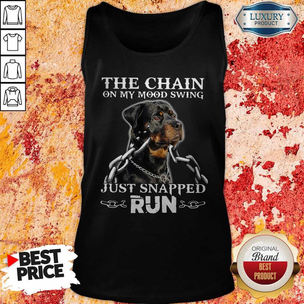 The Chain On My Mood Swing Just Snapped Run Dog Shirt - Image 4