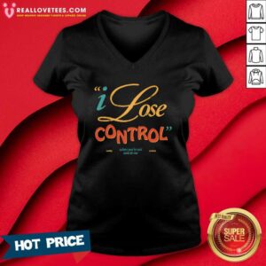Alternative view of Lose Control When You're Not Next To Me T-shirt