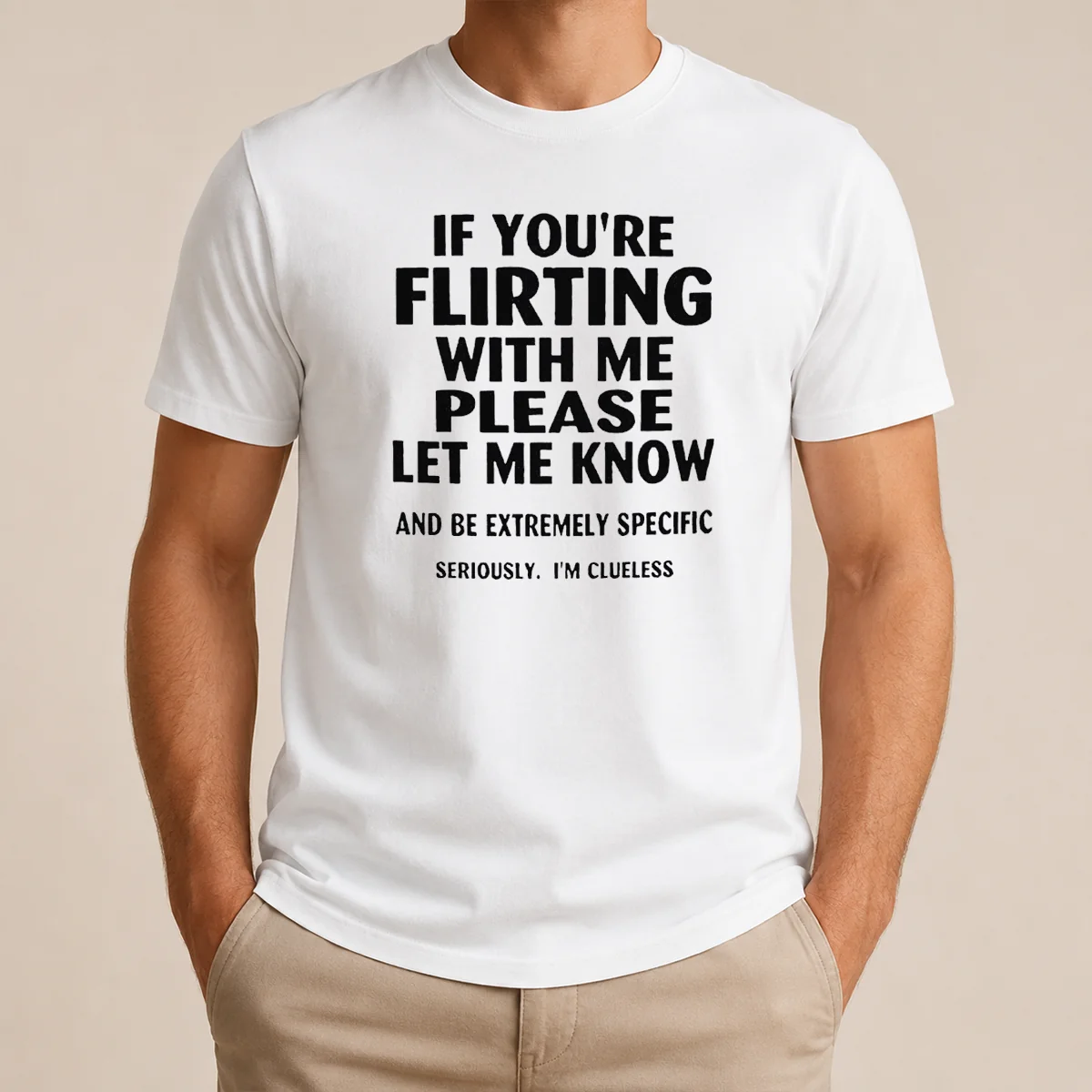 Awesome Nice If You Are Flirting With Me Please Let Me Know And Be Extremely Specific Shirt