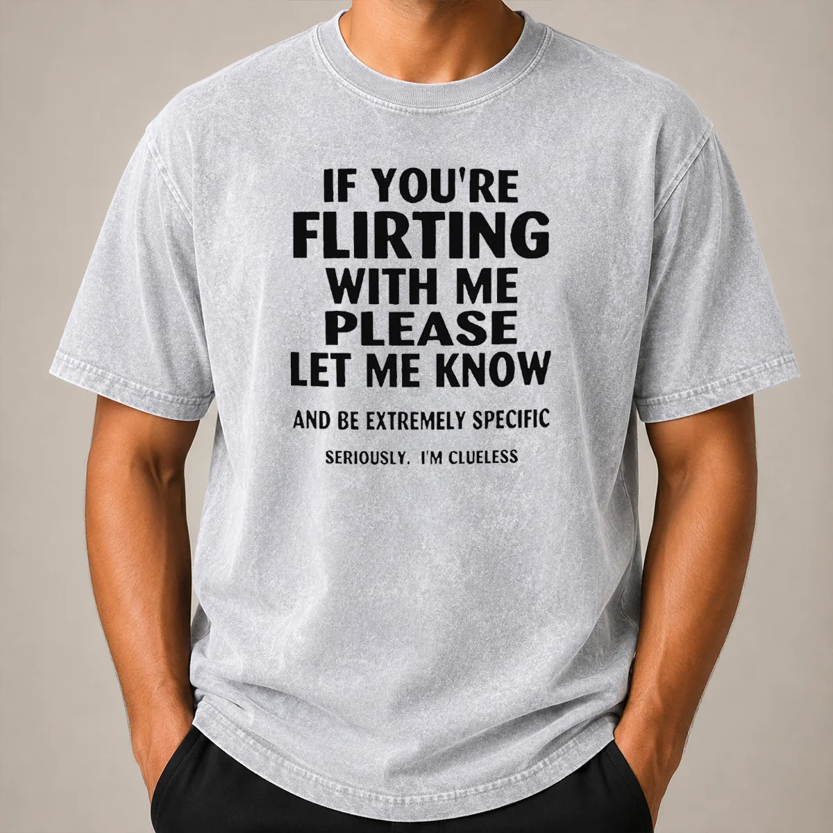 Awesome Nice If You Are Flirting With Me Please Let Me Know And Be Extremely Specific Shirt - Image 8
