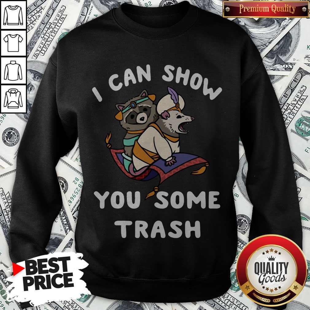 Opossum Raccoon I Can Show You Some Trash Shirt - Image 5