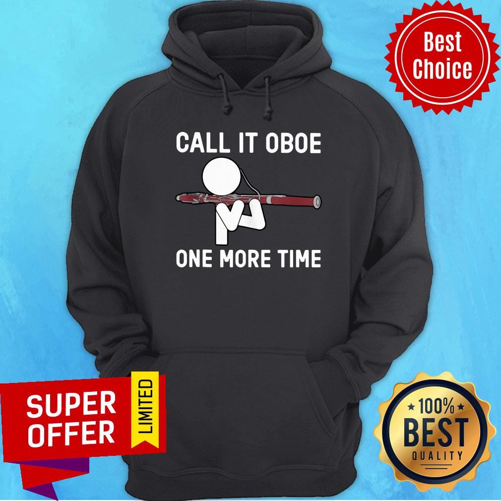 Top Funny Call It Oboe One More Time Bassoon Bassoonis Shirt - Image 5