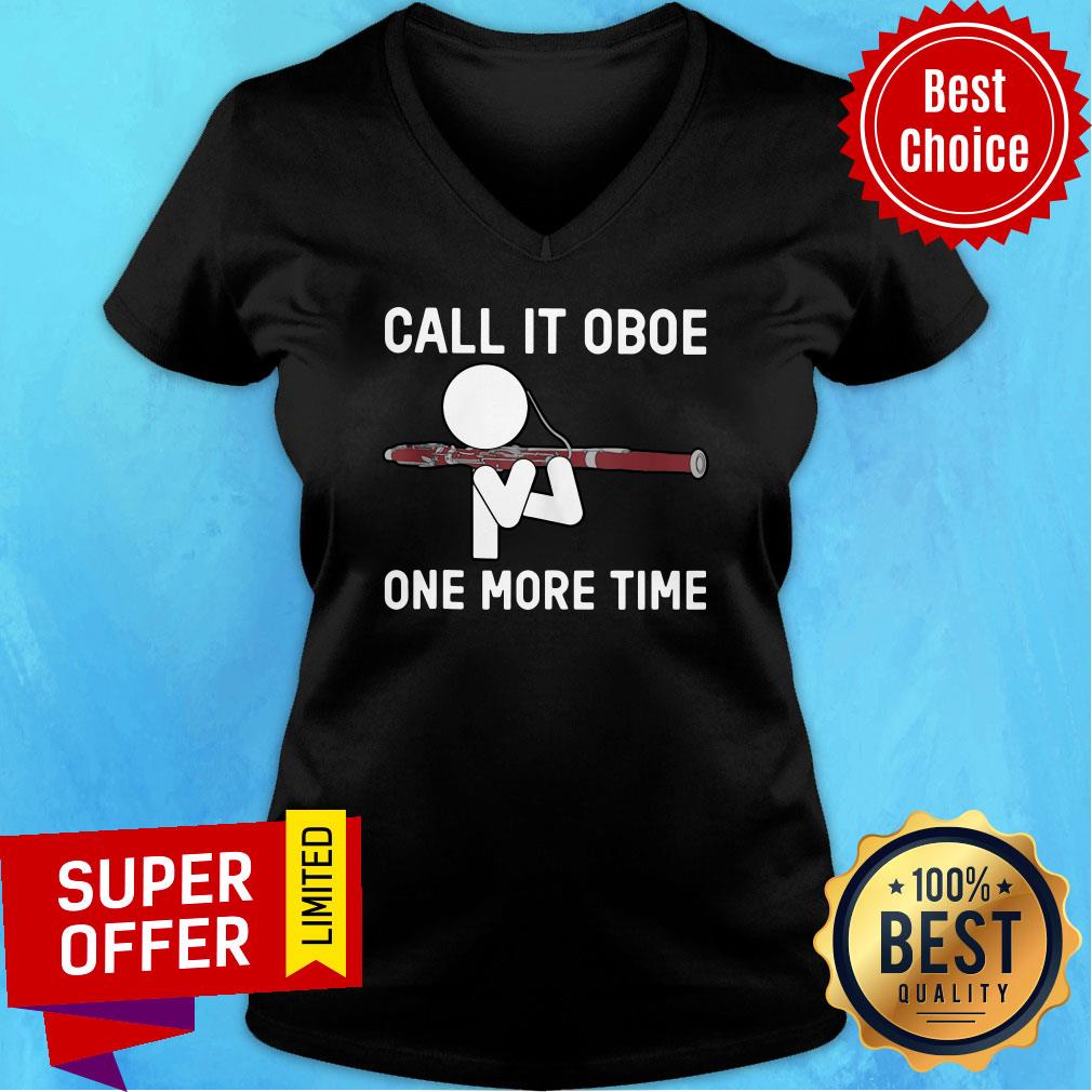 Top Funny Call It Oboe One More Time Bassoon Bassoonis Shirt - Image 2