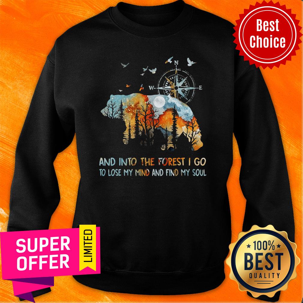 And Into The Forest I Go To Lose My Mind And Find My Soul Shirt - Image 4