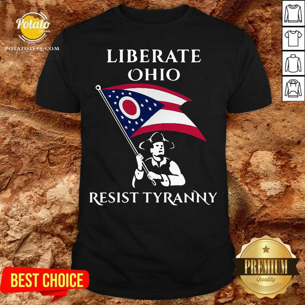 Original Liberate Ohio Resist Tyranny Shirt