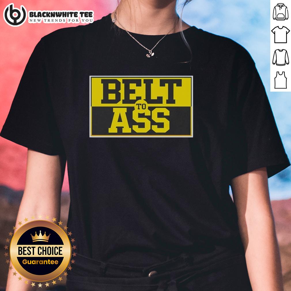 Official Michigan Wolverine Belt To Ass T-Shirt - Image 3
