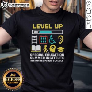 Good Level Up Special Education Summer Institute Des Moines Public Schools T-Shirt