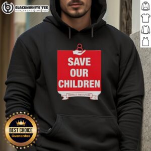 Alternative view of Good Save Our Children Protect The Future T-Shirt