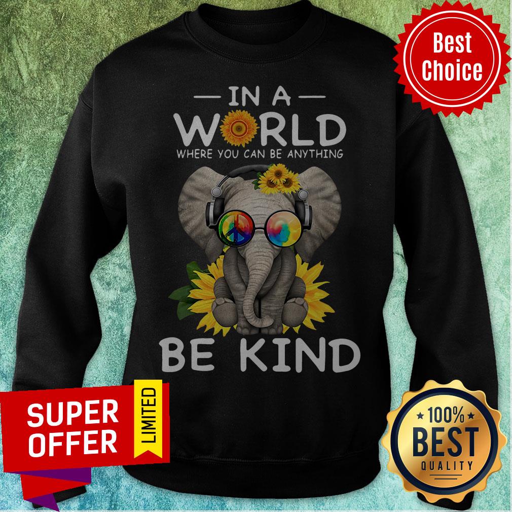 Elephant In A World Where You Can Be Anything Be Kind Hippie Sunflower Shirt - Image 5