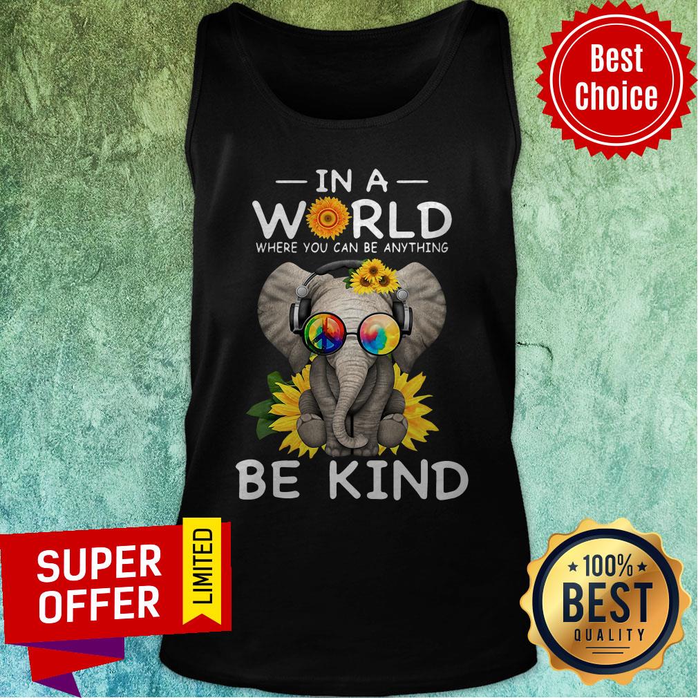 Elephant In A World Where You Can Be Anything Be Kind Hippie Sunflower Shirt - Image 4