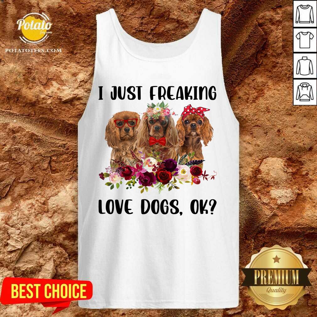 I Just Freaking Love Dogs Shirt - Image 3