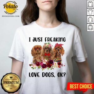 Alternative view of I Just Freaking Love Dogs Shirt