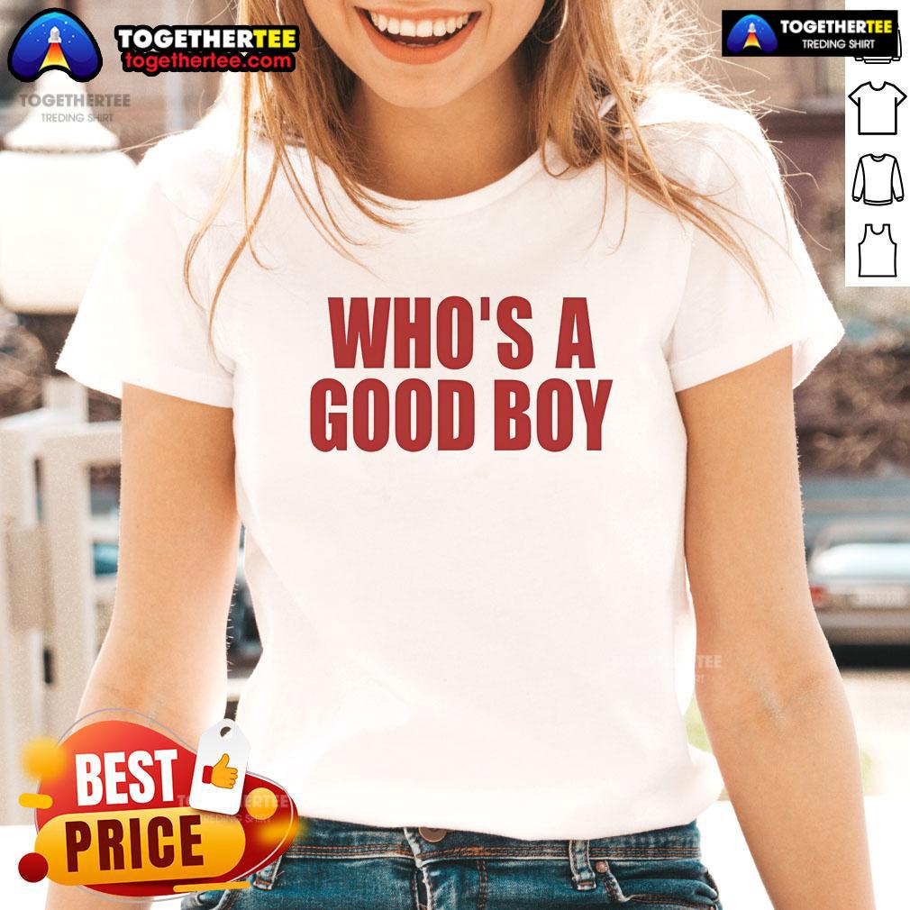 Nice Ernest Who's A Good Boy T-Shirt - Image 3