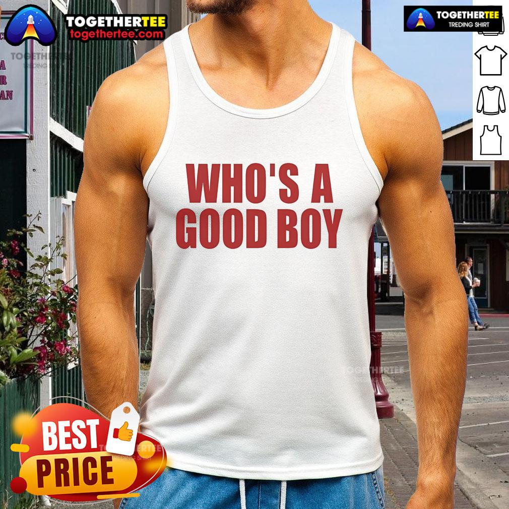 Nice Ernest Who's A Good Boy T-Shirt - Image 4